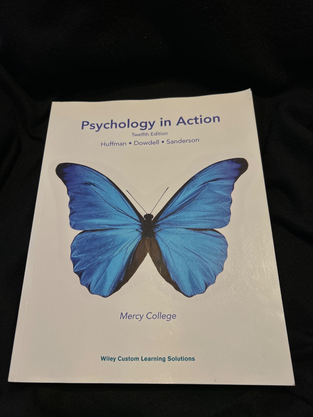 Psychology in Action — Twelfth Edition • Huffman • Dowdell • Sanderson