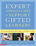 Expert Approaches to Support Gifted Learners: Professional Perspectives, Best…