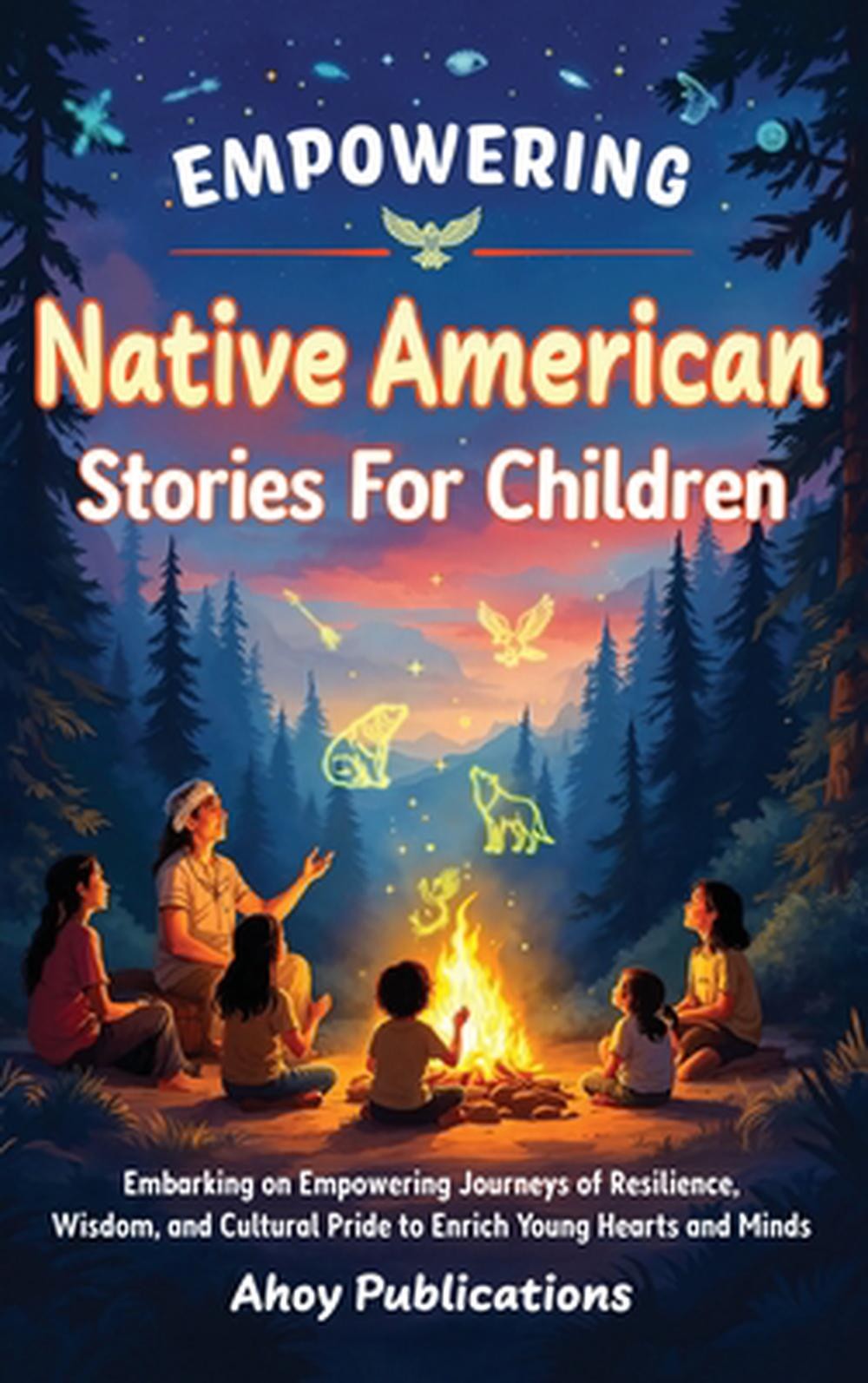 Empowering Native American Stories For Children: Embarking on Empowering Journey