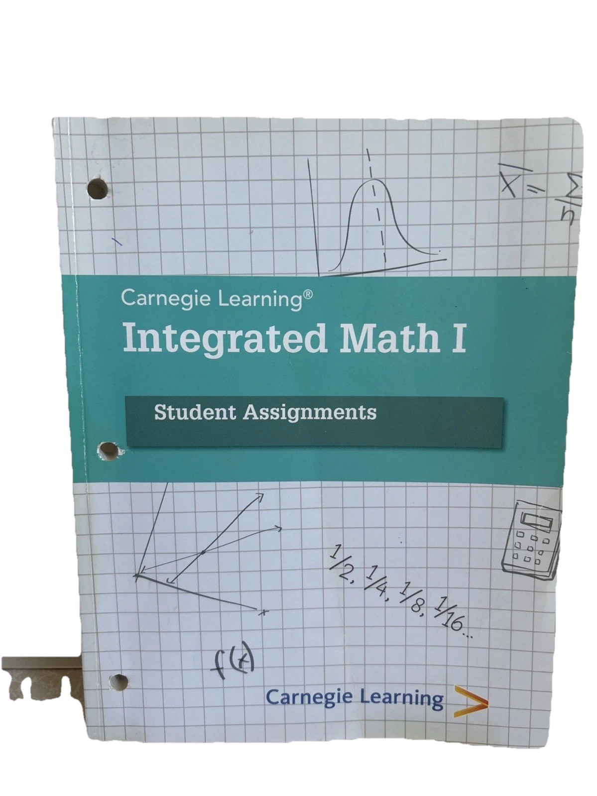 INTEGRATED MATH I CARNEGIE LEARNING * Student Assignments – good Condition*