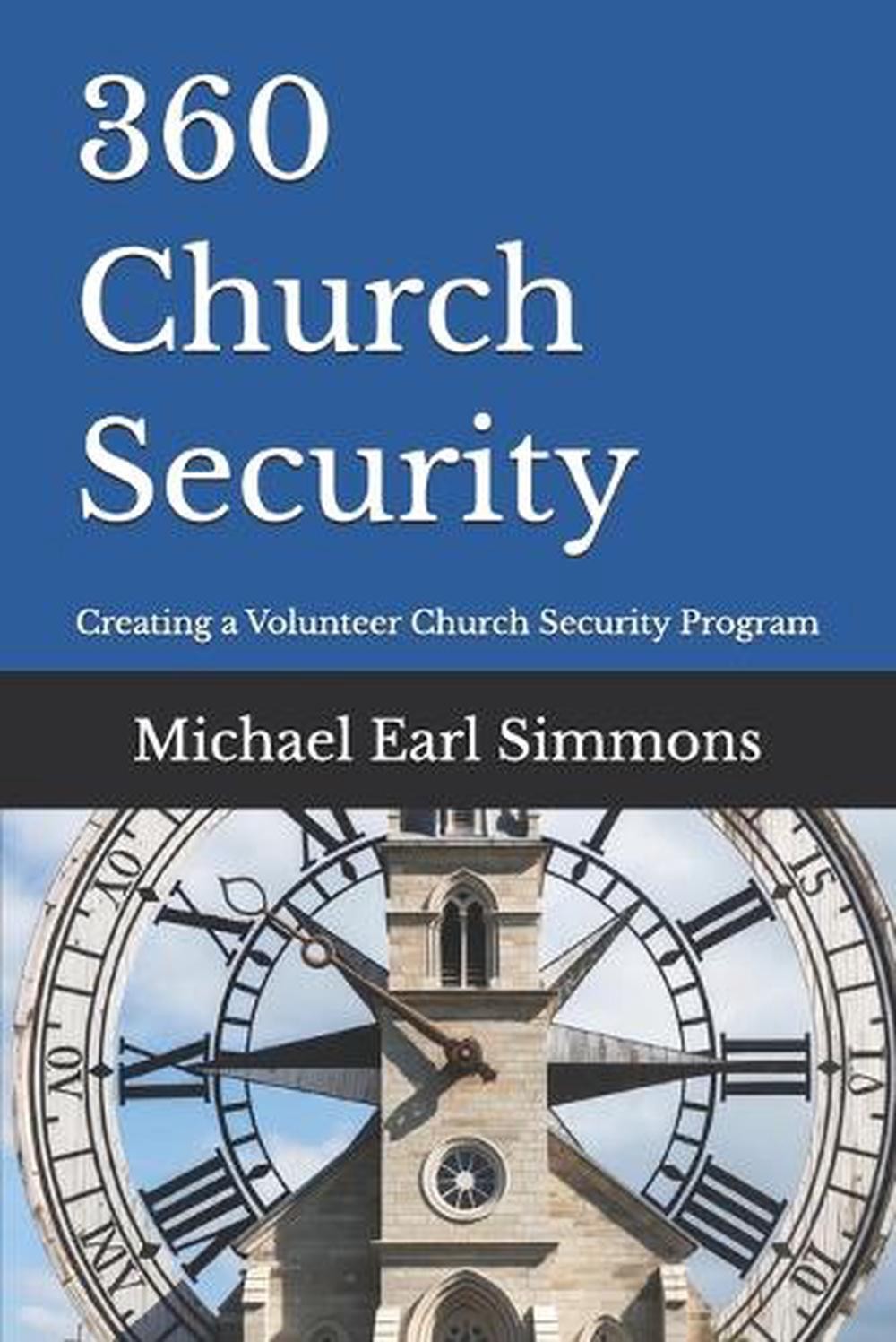 360 Church Security: Creating a Volunteer Church Security Program by Michael Ear