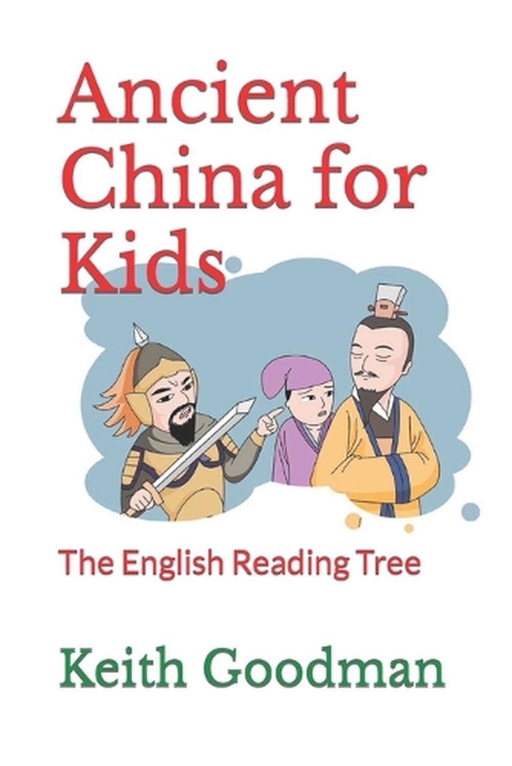 Ancient China for Kids: The English Reading Tree by Keith Goodman (English) Pape