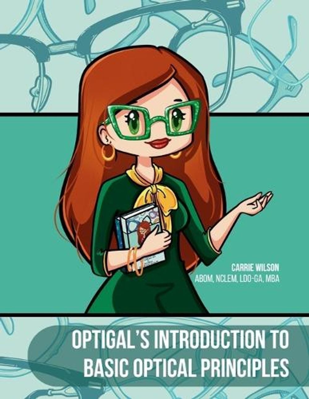 Optigal’s Introduction to Basic Optical Principles: National Opticianry Certific