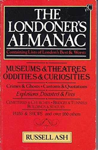 The Londoner’s Almanac: A Book of London L… by Ash, Russell Other printed item