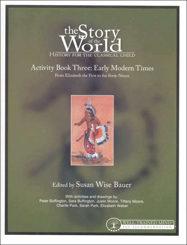 Susan Wise Bauer – Story of the World 3: Early Modern Times Activity Book