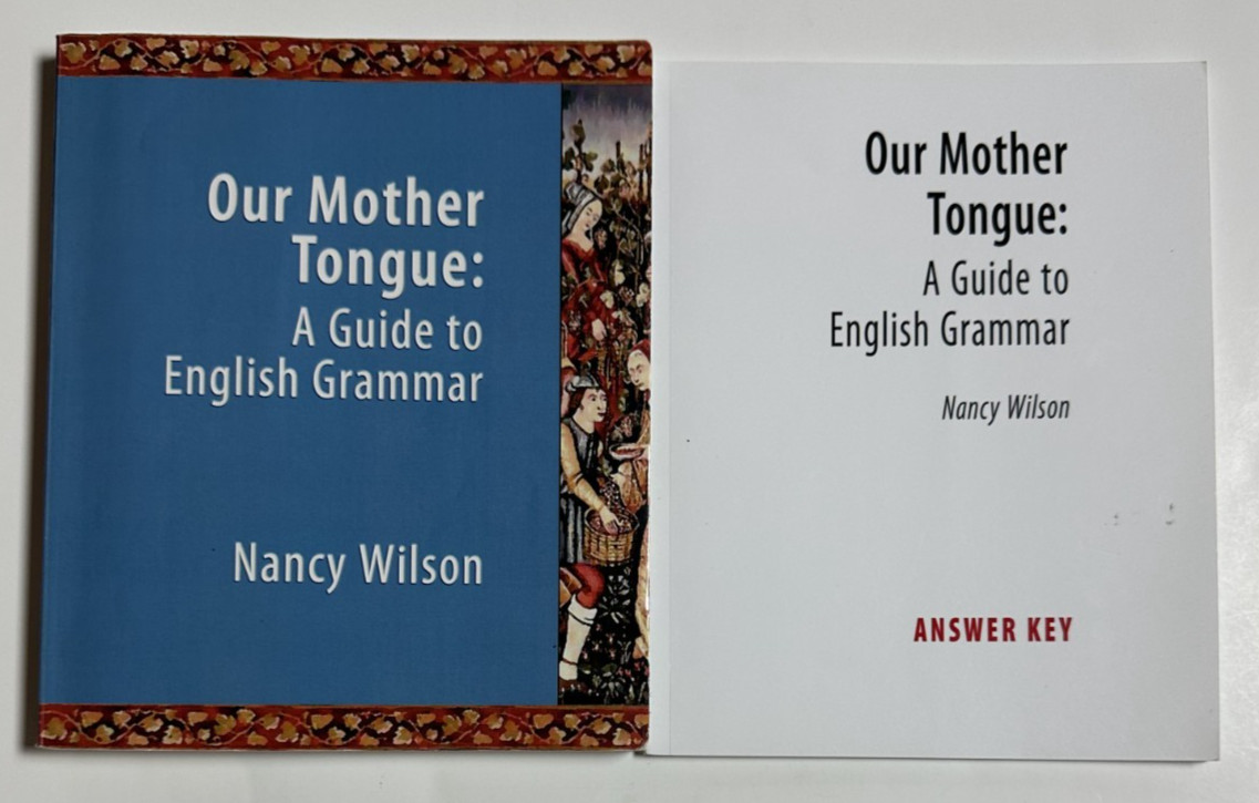 Our Mother Tongue guide to English Grammar Nancy Wilson Answer Key Student Text