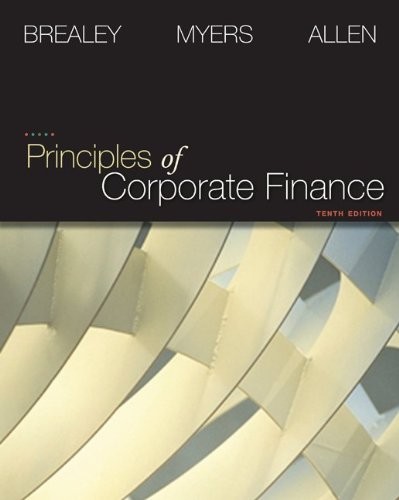 PRINCIPLES OF CORPORATE FINANCE WITH S&P MARKET INSIGHT + By Richard Brealey