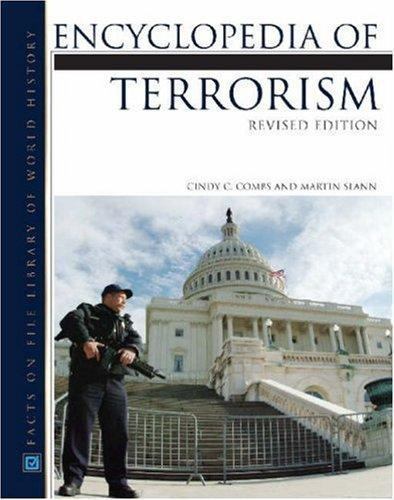 Encyclopedia of Terrorism by Combs, Cindy C.; Slann, Martin