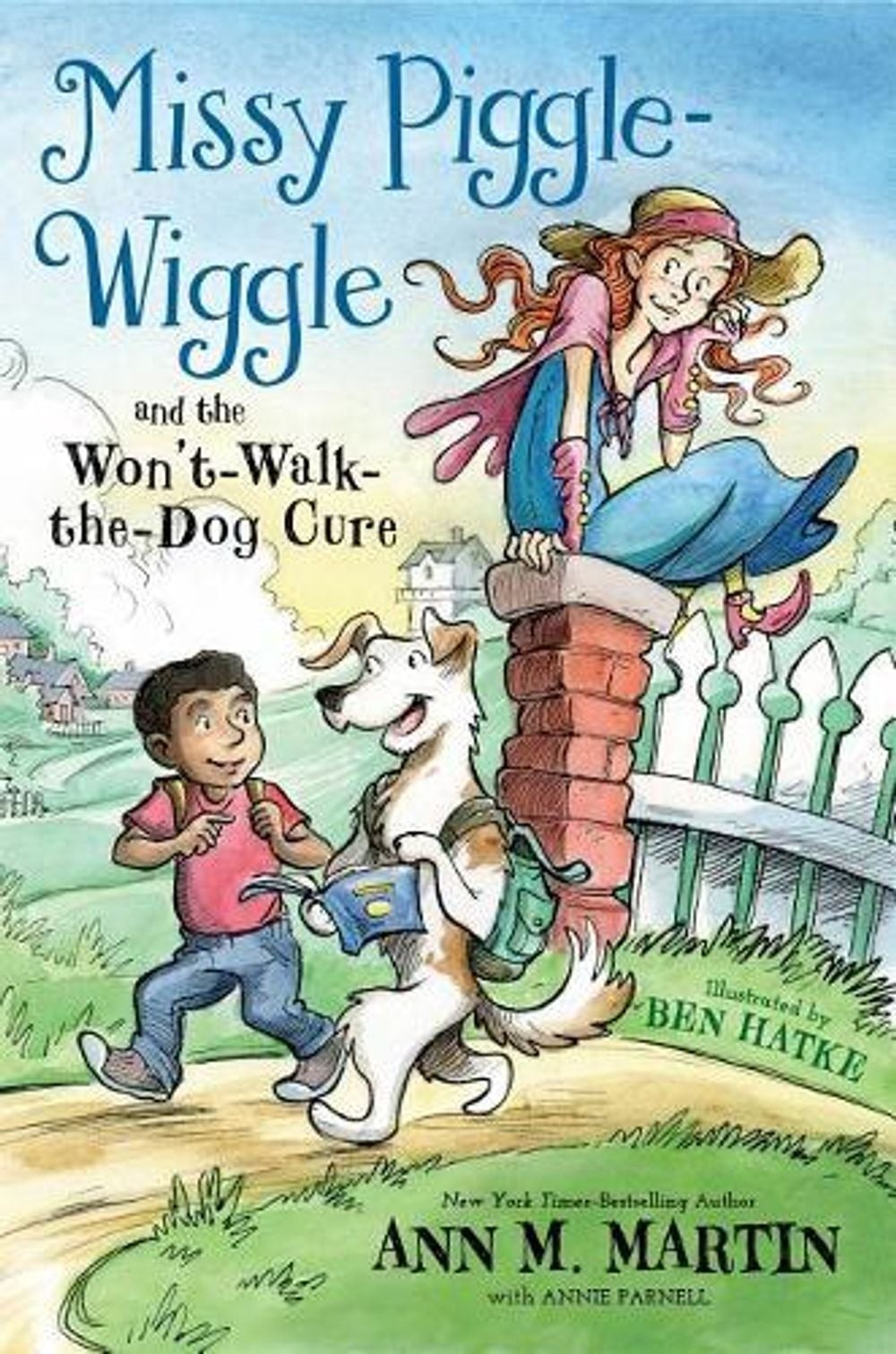 Missy Piggle-Wiggle and the Won’t-Walk-The-Dog Cure by Ann M. Martin (English) P