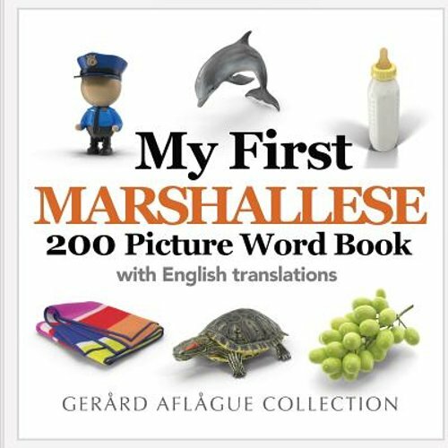 My First Marshallese 200 Picture Word Book by Gerard Aflague: New