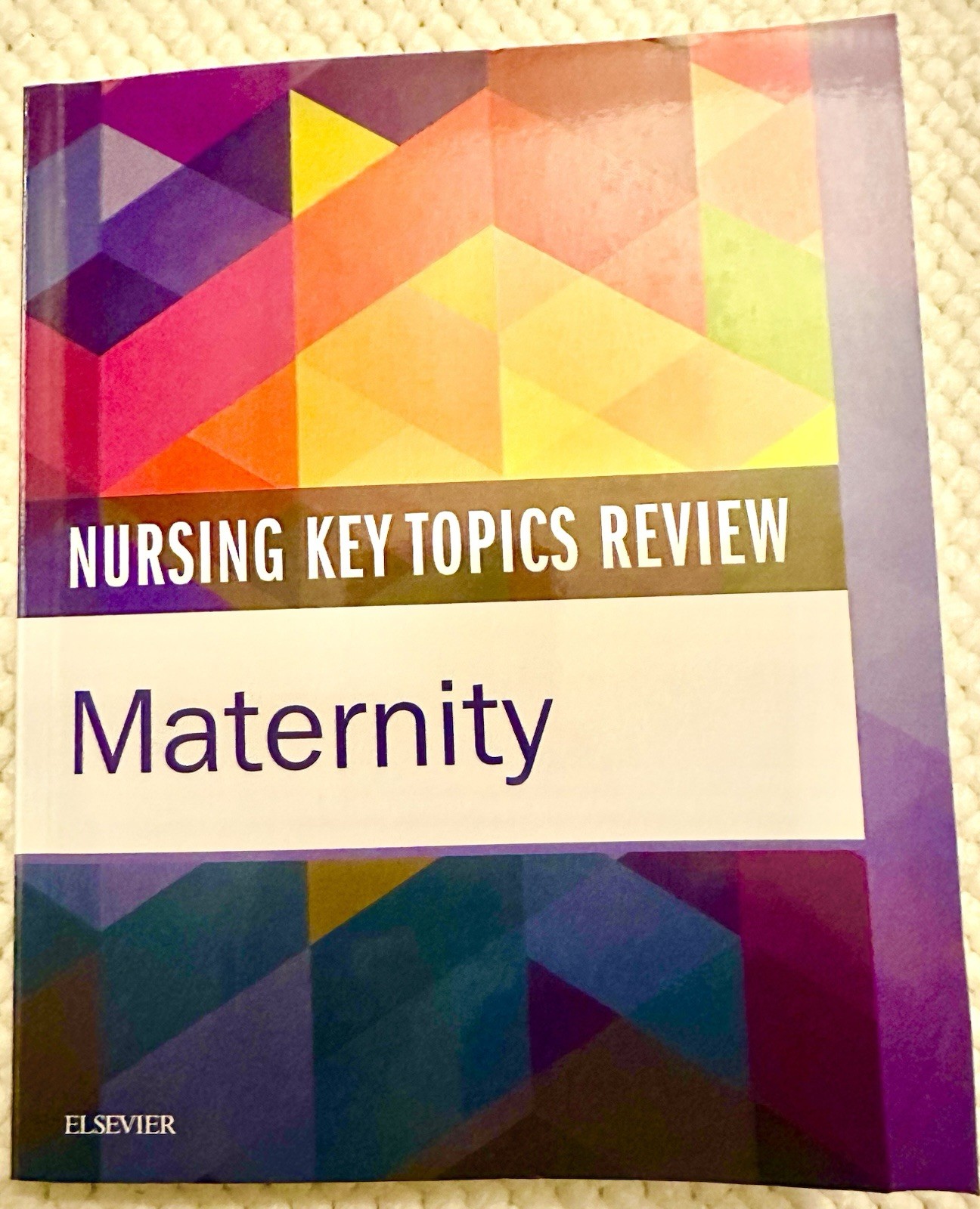 Elsevier Nursing Key Topics Review: Maternity Study Guide Paperback 2017