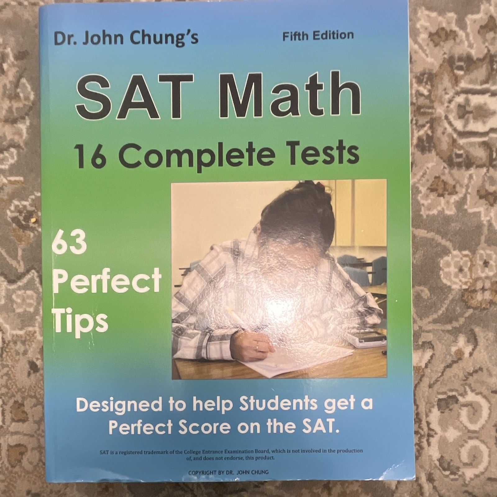 Dr. John Chung’s SAT Math 16 Complete Tests Fifth Edition PB Study Guide