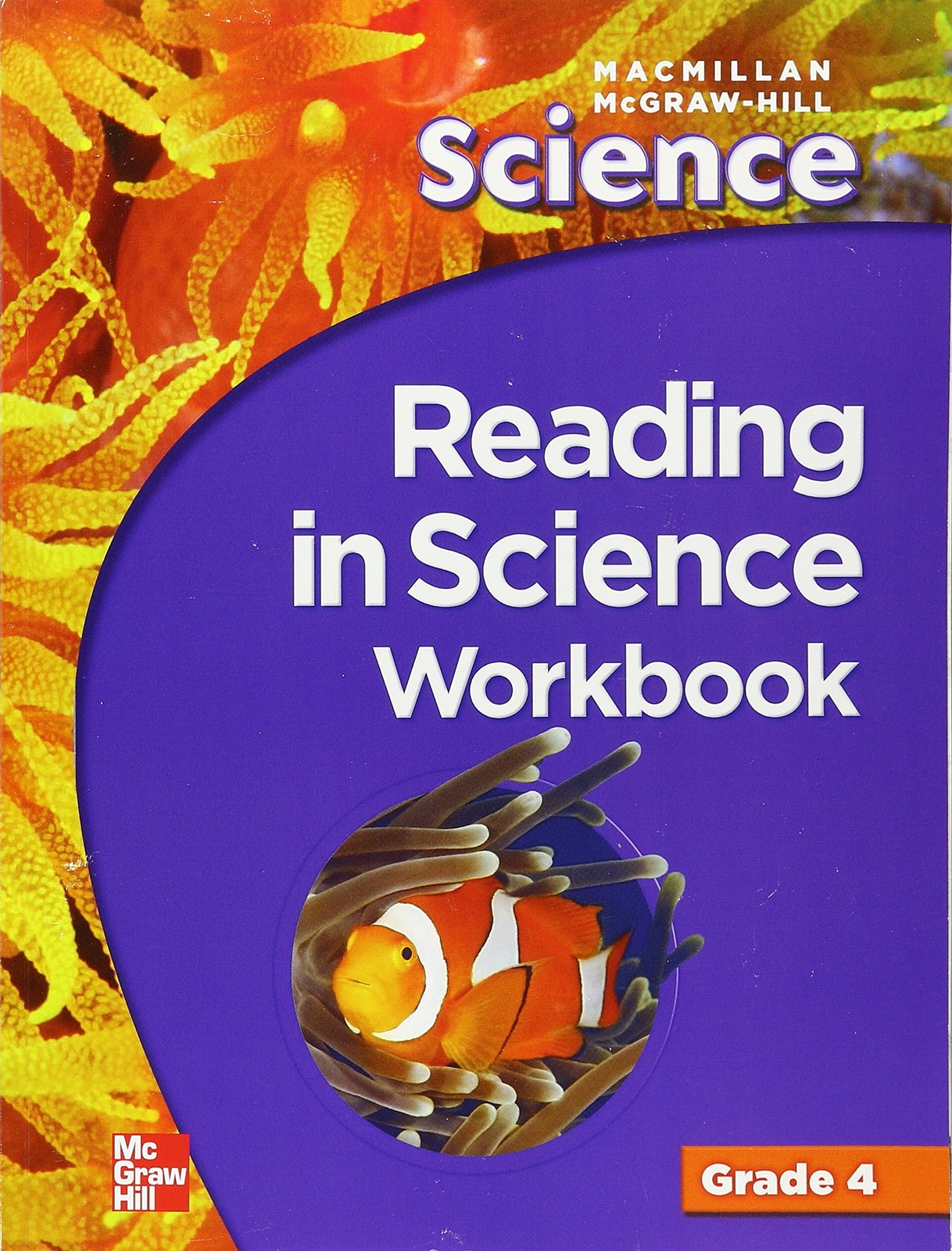Macmillan/McGraw-Hill Science, Grade 4, Reading in Science Workbook (OLDER E…