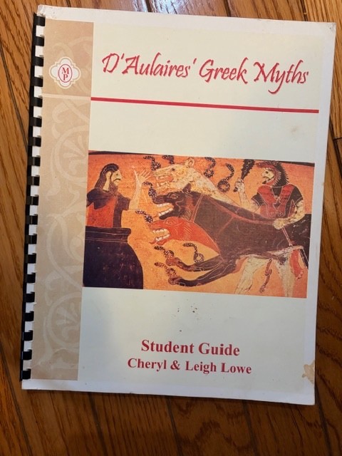 D’Aulaires’ Greek Myths Student Guide Memoria Press Cheryl & Leigh Lowe 2004