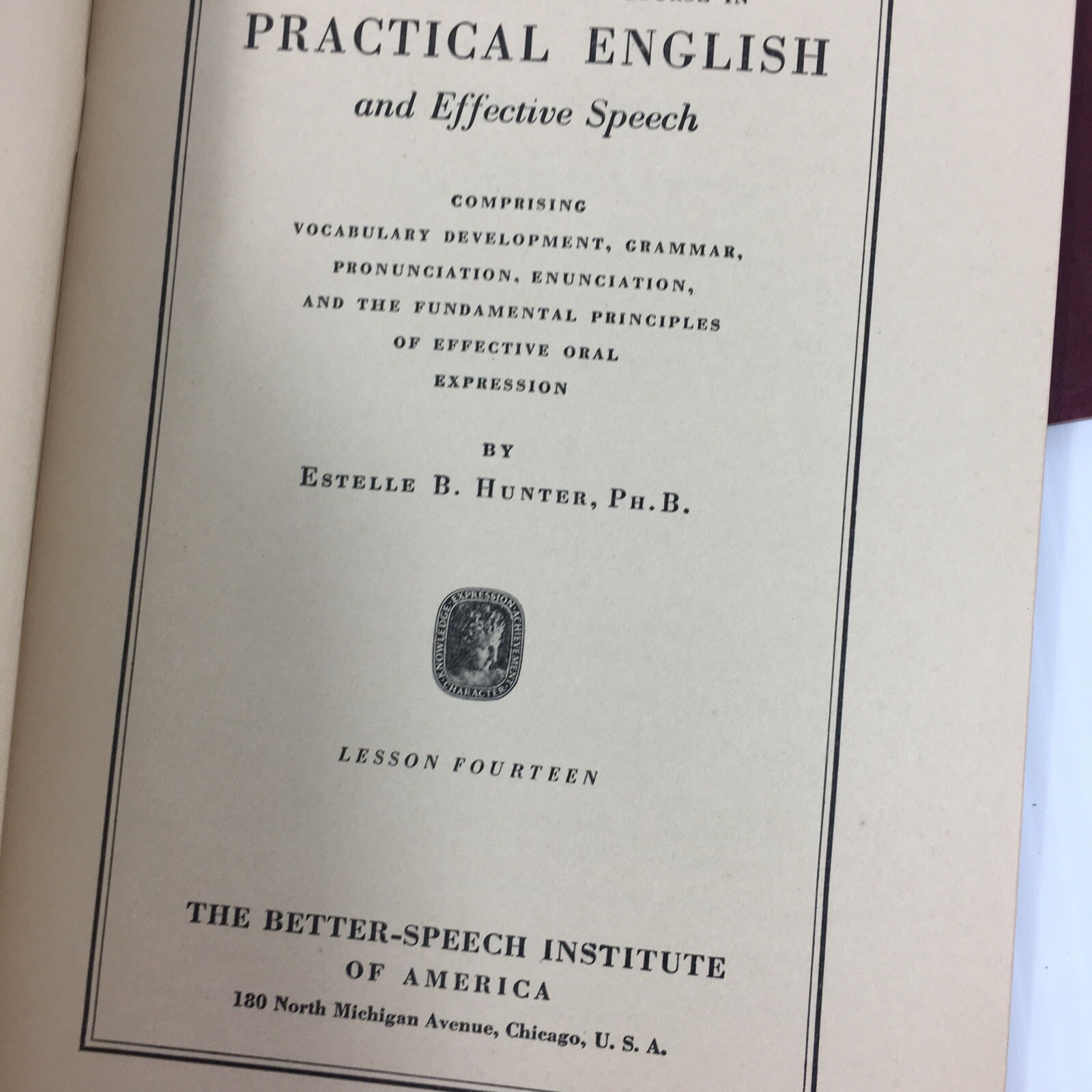 Practical English and Effective Speech Estelle B. Hunter Better Institute