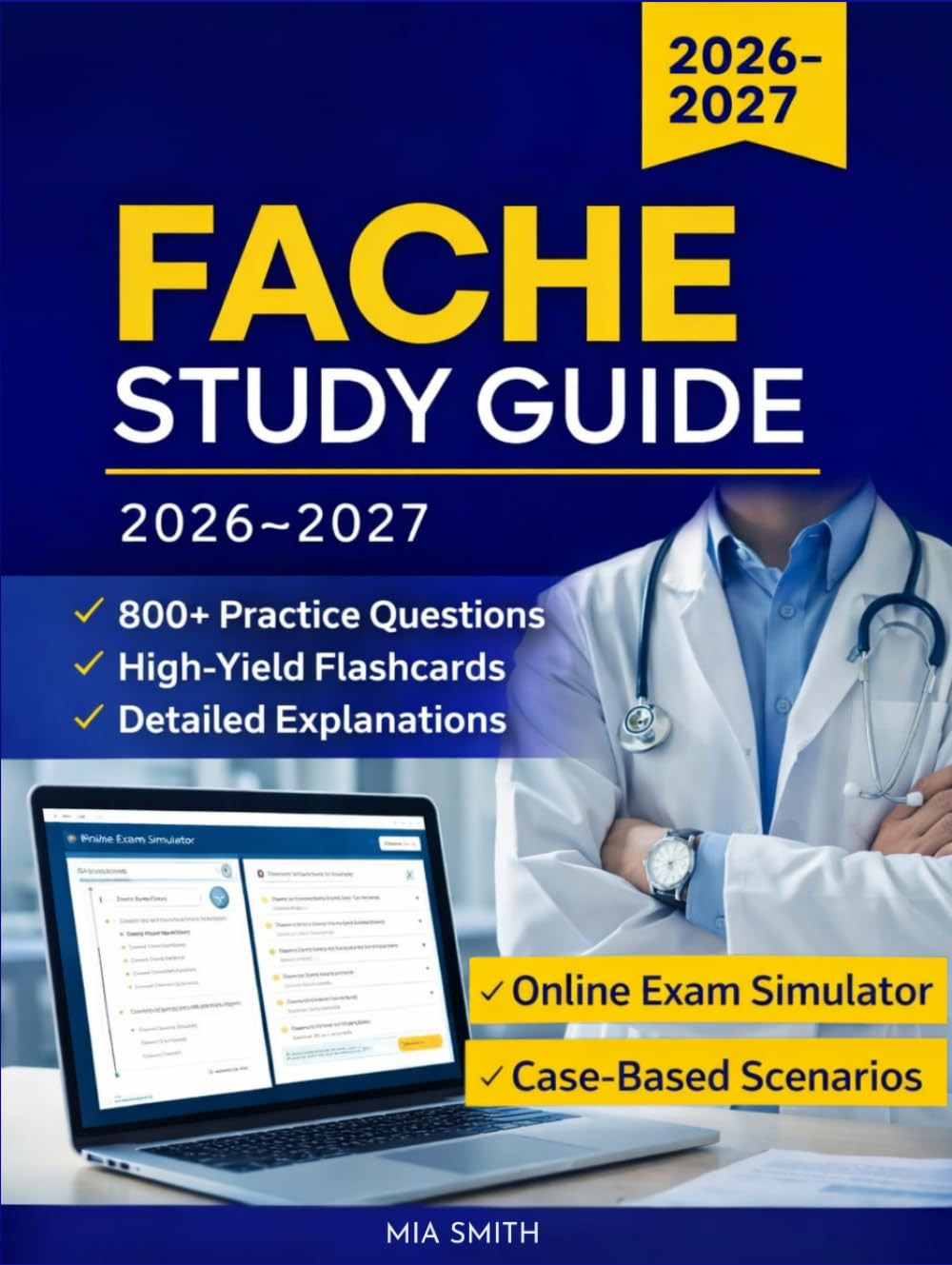 FACHE Study Guide 2026–2027: Exam Prep, 800+ Practice Questions, High-Yield Flas