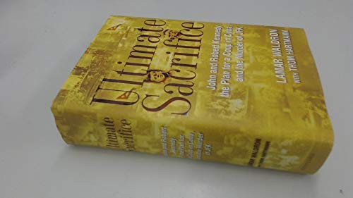 Ultimate Sacrifice: John and Robert Kennedy, the p… by Hartmann, Thom Hardback