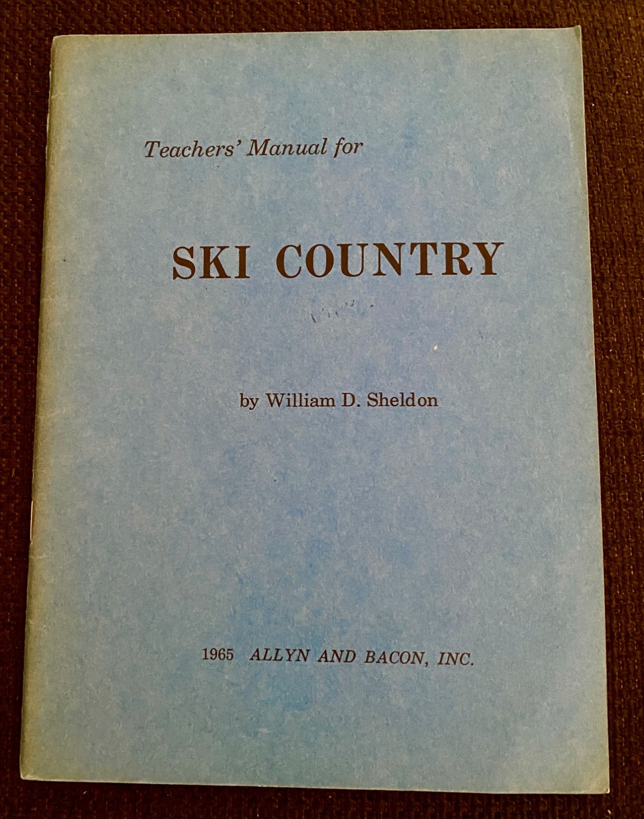 1965 Teacher’s Manual for Ski Country William D Sheldon Allyn and Bacon Inc