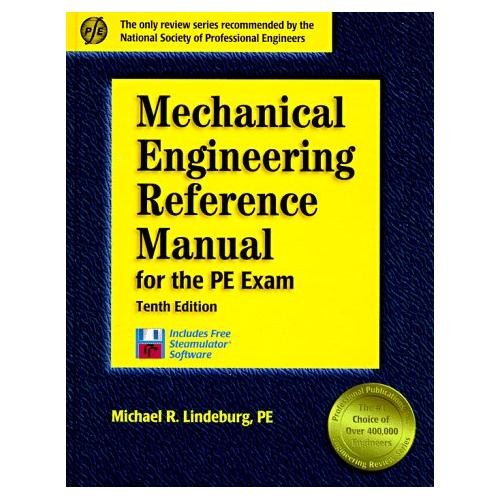 Mechanical Engineering Reference Manual for the Pe Exam by Lindeburg