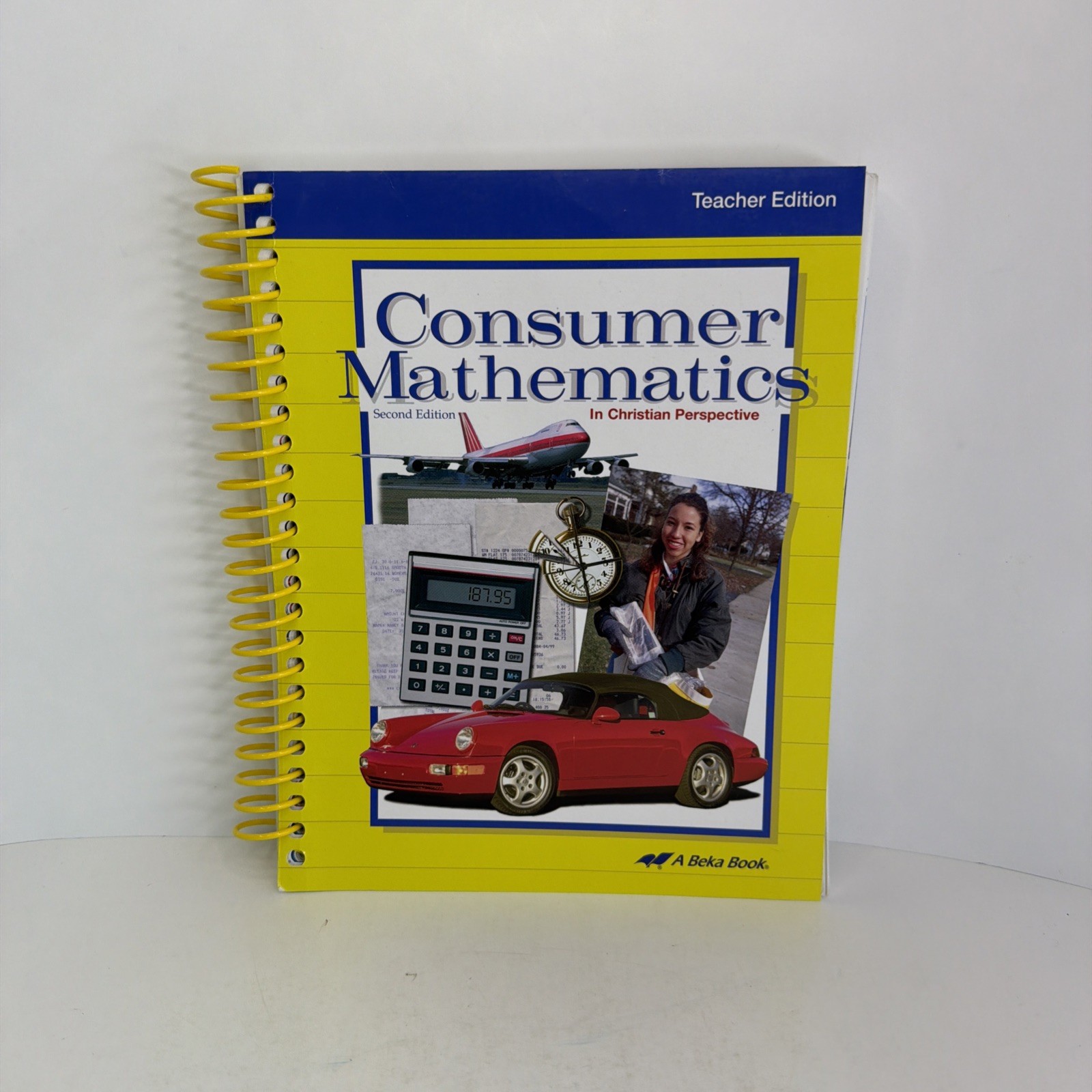 Abeka Consumer Mathematics in Christian Perspective 2nd Edition Teacher Edition