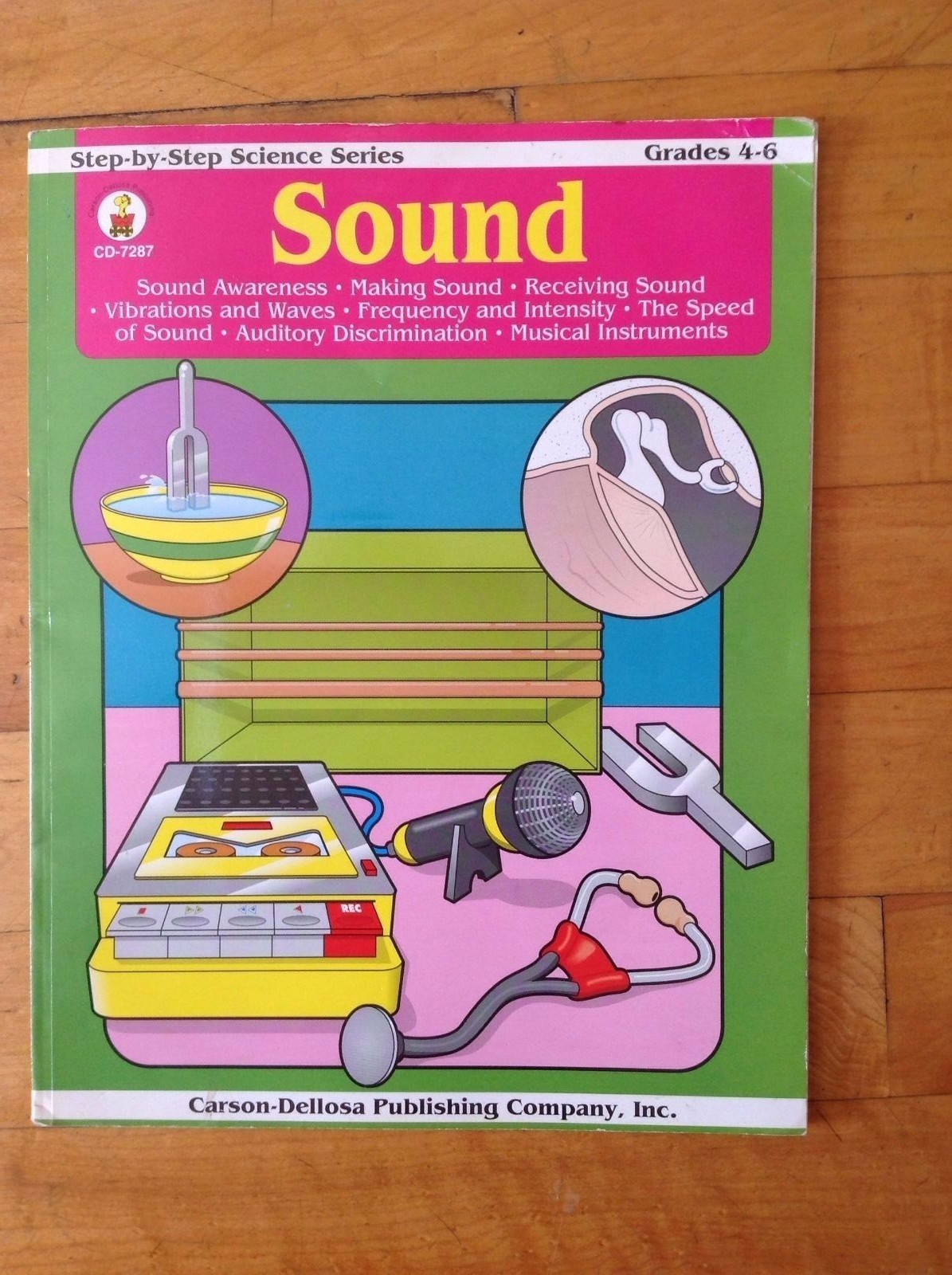 Sound Step by Step Science Series Grades 4-6 Model CD-7287 Karen Siepak 1994