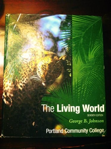THE LIVING WORLD (SEVENTH EDITION PORTLAND COMMUNITY By George B. Johnson