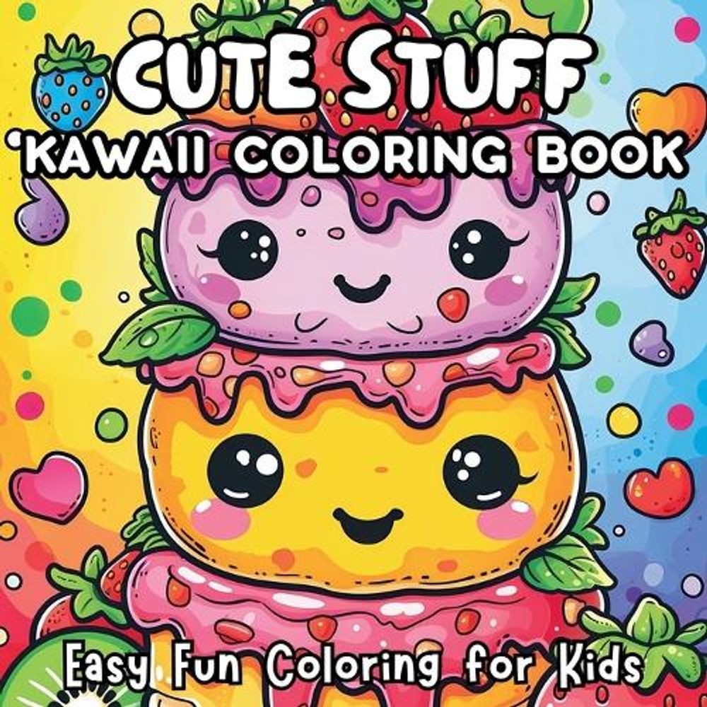 Cute Stuff Kawaii Coloring Book: Easy Fun Coloring for Kids by Jule Tori Paperba