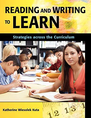 Reading and Writing to Learn: Strategies Across the Curriculum