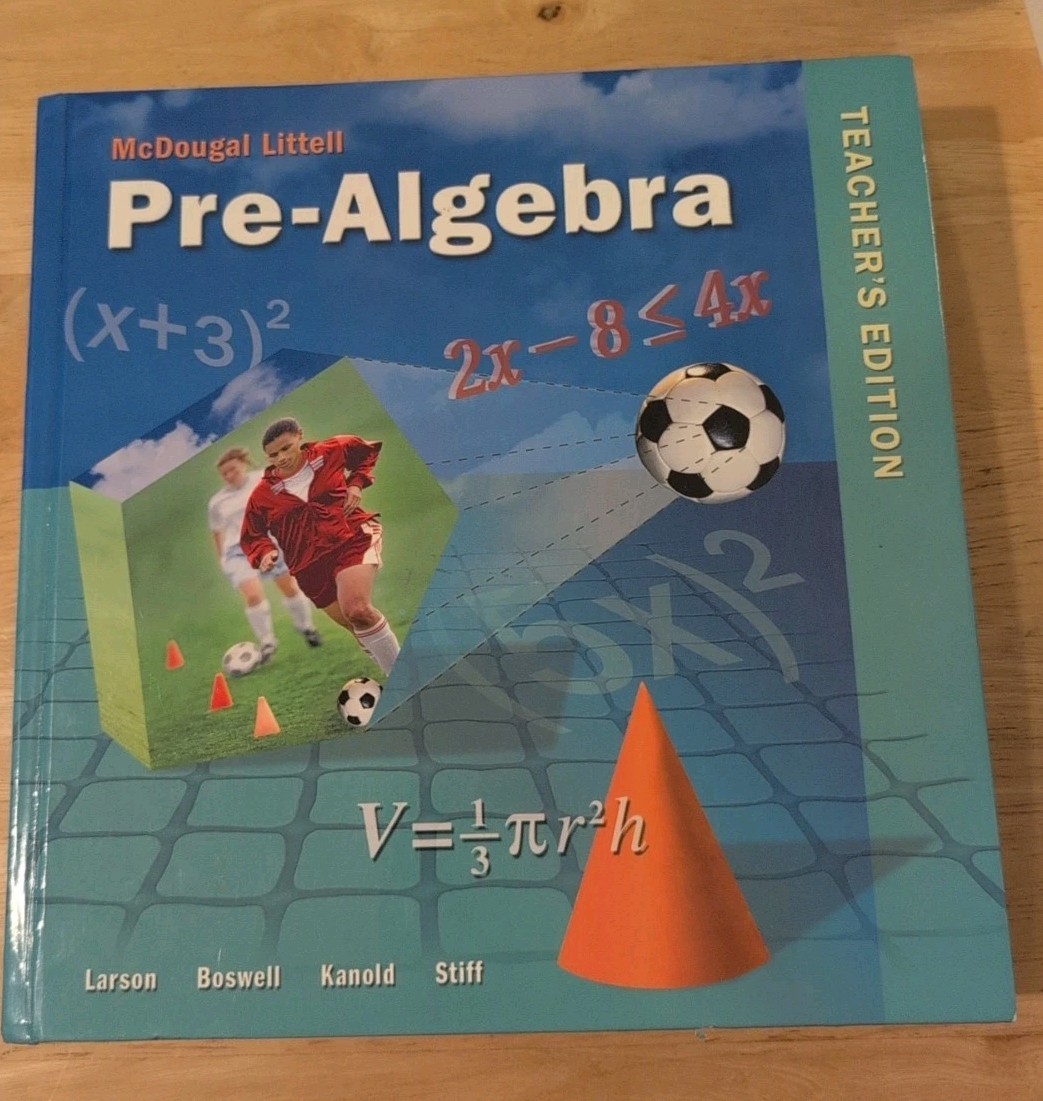 PRE-ALGEBRA, TEACHER’S EDITION By Ron Larson & Laurie Boswell – Hardcover 2005