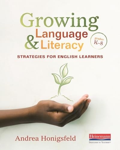 Growing Language & Literacy: Strate…, Honigsfeld, And