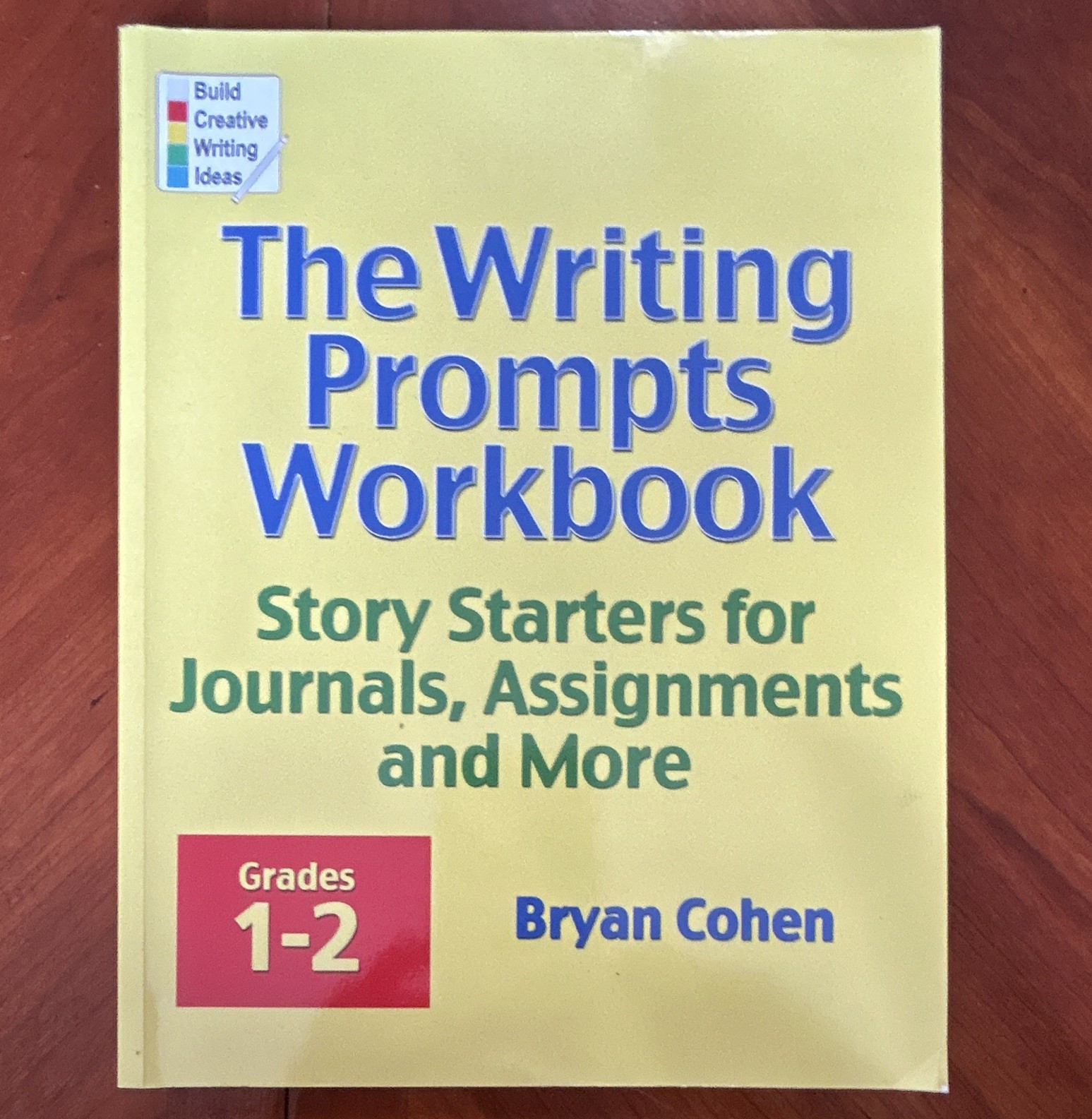 Bryan Cohen The Writing Prompts Workbook Story Starters Grades 1-2 2012