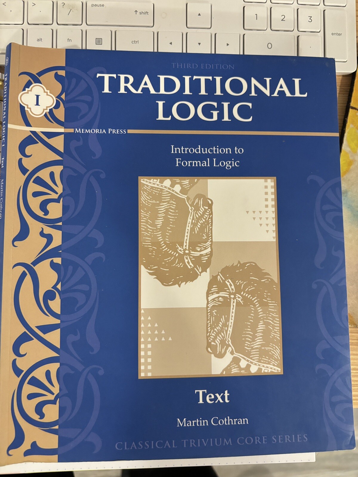 Traditional Logic, Book I – Introduction to Formal Logic Book, Teacher Key…