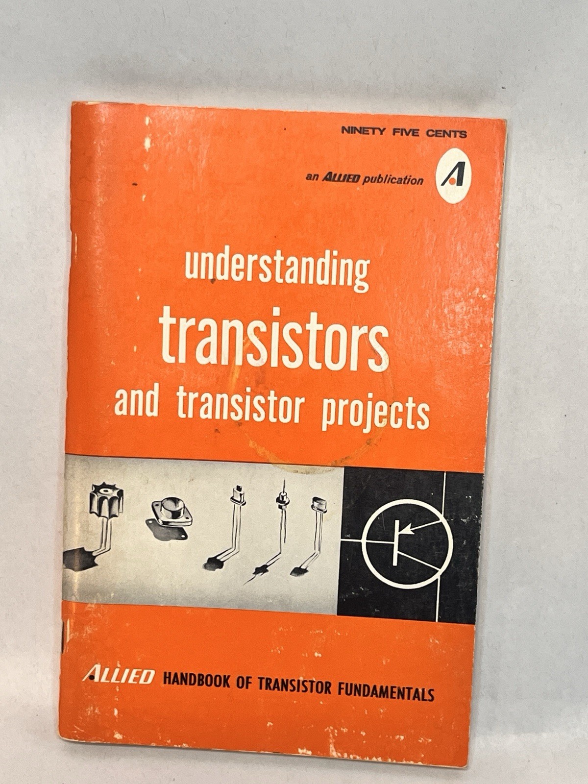 Understanding Transistors Allied Radio Shack electronics 1971 SL