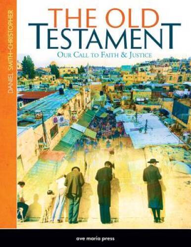 The Old Testament: Our Call to Faith and Justice – Paperback – GOOD
