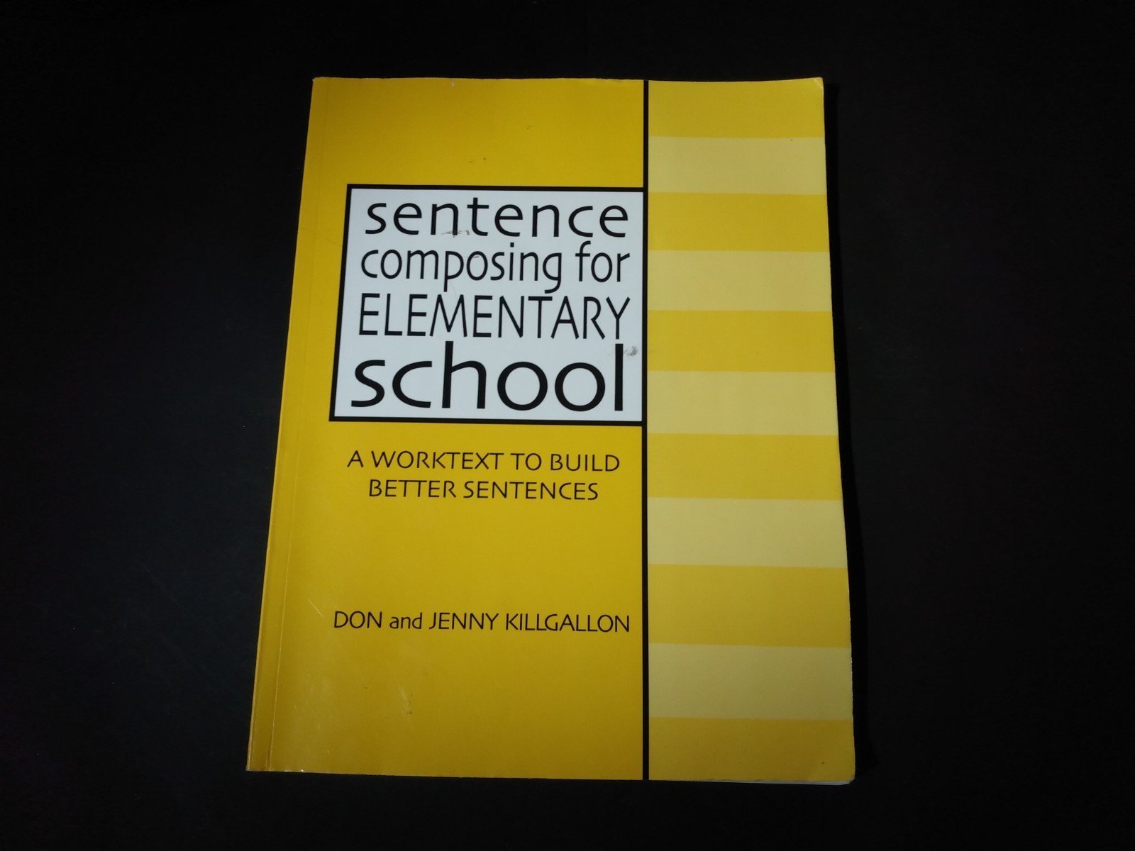 Sentence Composing for Elementary School: A Worktext to Build Better