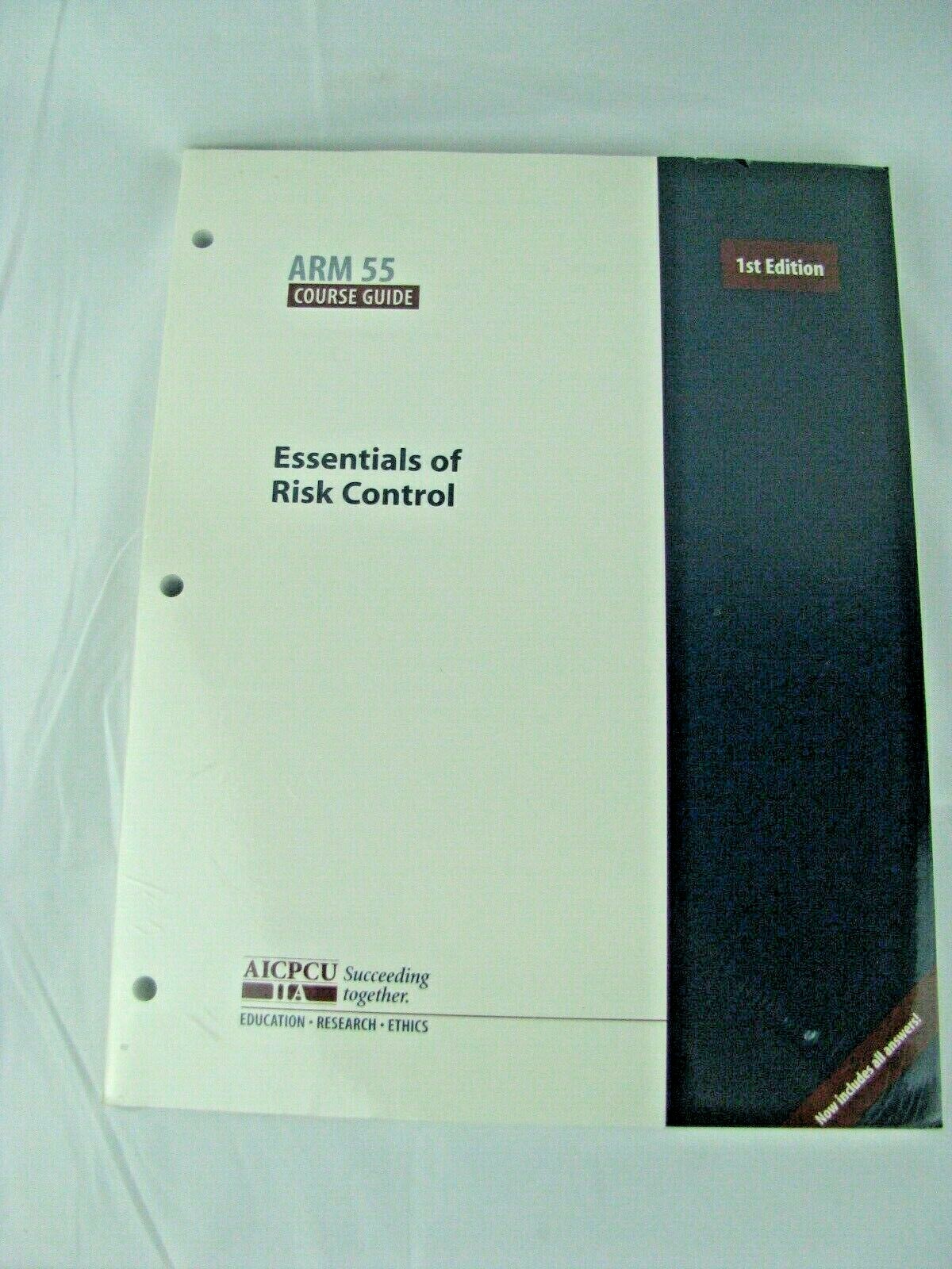 Essentials of Risk Control : ARM 55 Course Guide 1st Edition AICPCU- NEW Sealed