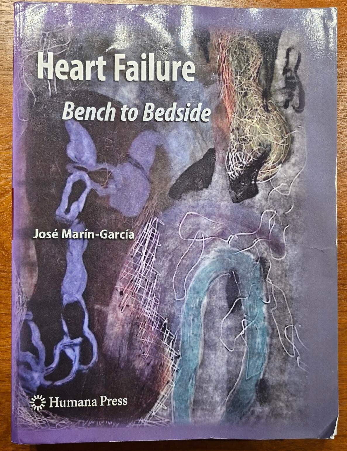 Heart Failure : Bench to Bedside Hardcover José Marín-García **GOOD SHAPE**
