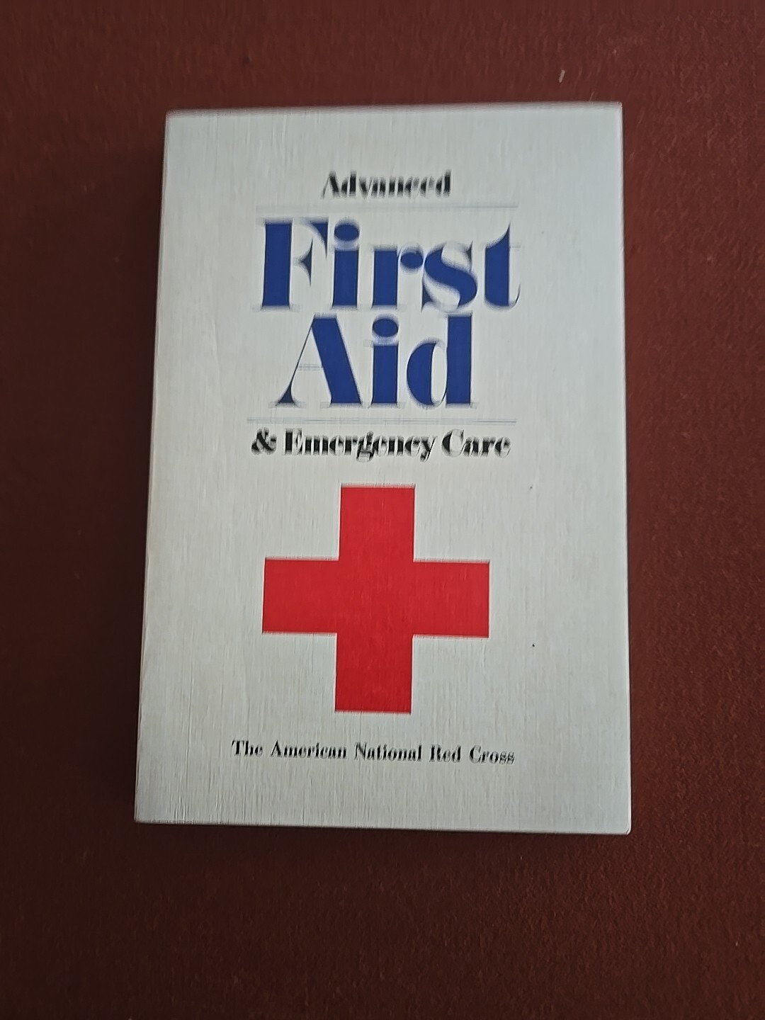 Advanced First Aid And Emergency Care 1973 American National Red Cross 1st Ed.