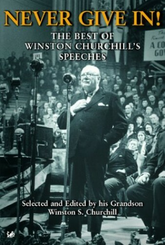 Never Give In!:The Best of Winston Churchill’… by Churchill, Winston Paperback