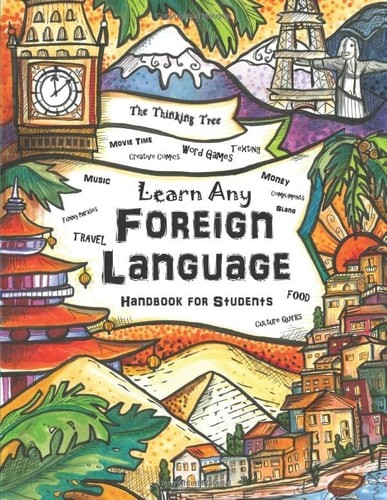 Learn Any Foreign Language: Handbook for Students | The Thinking Tree | Travel,