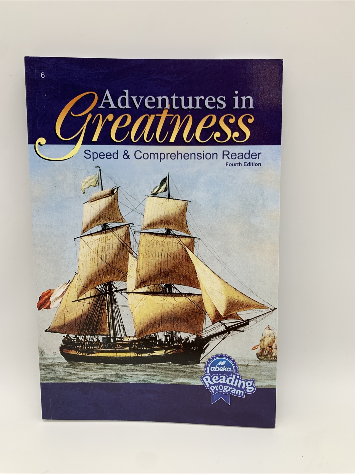 Abeka 6th Grade Adventures In Greatness Speed & Comprehension Reader(4th Ed) NEW