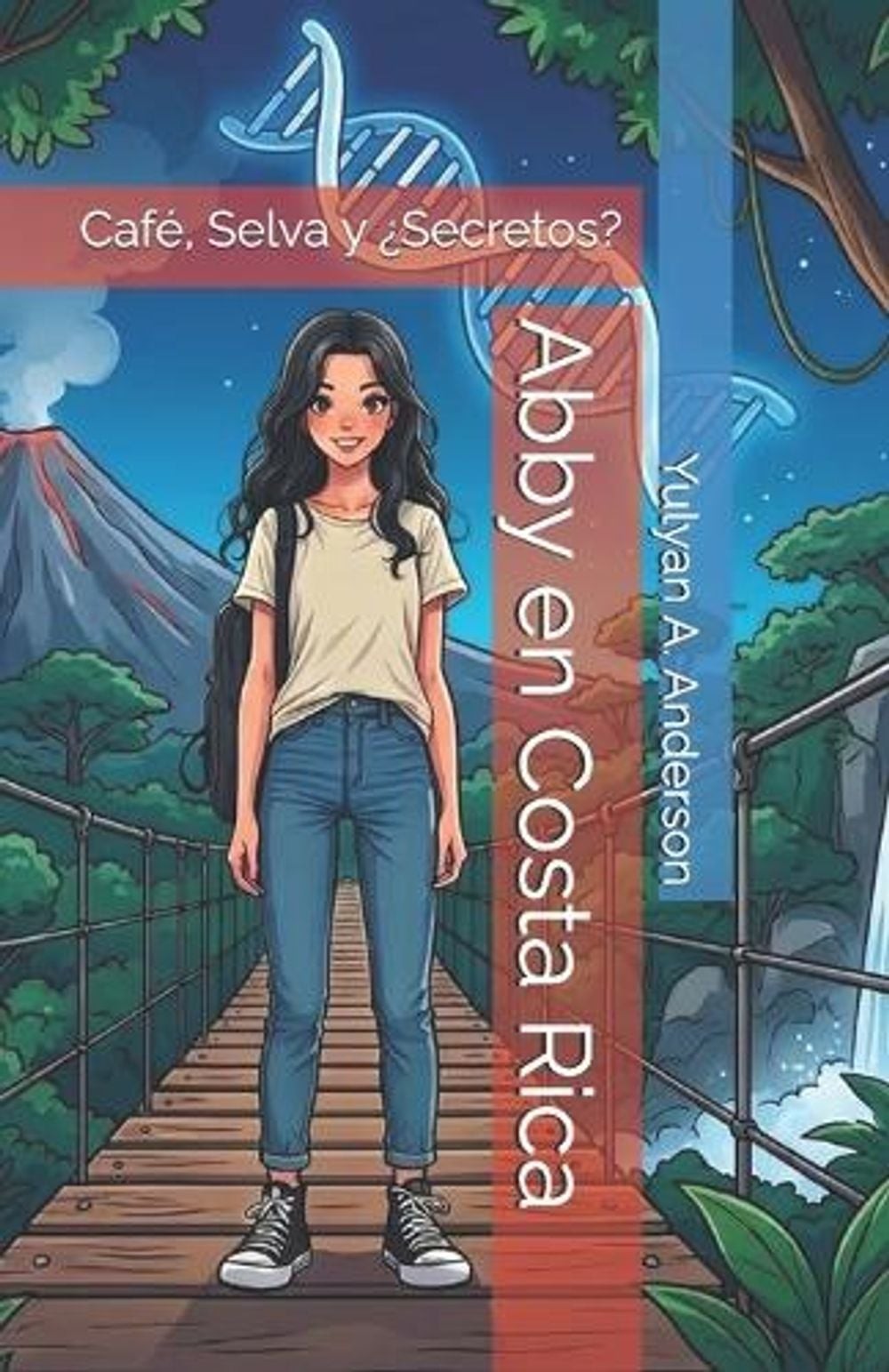 Abby en Costa Rica: Caf?, Selva y ?Secretos? by Yulyan A. Anderson (Spanish) Pap