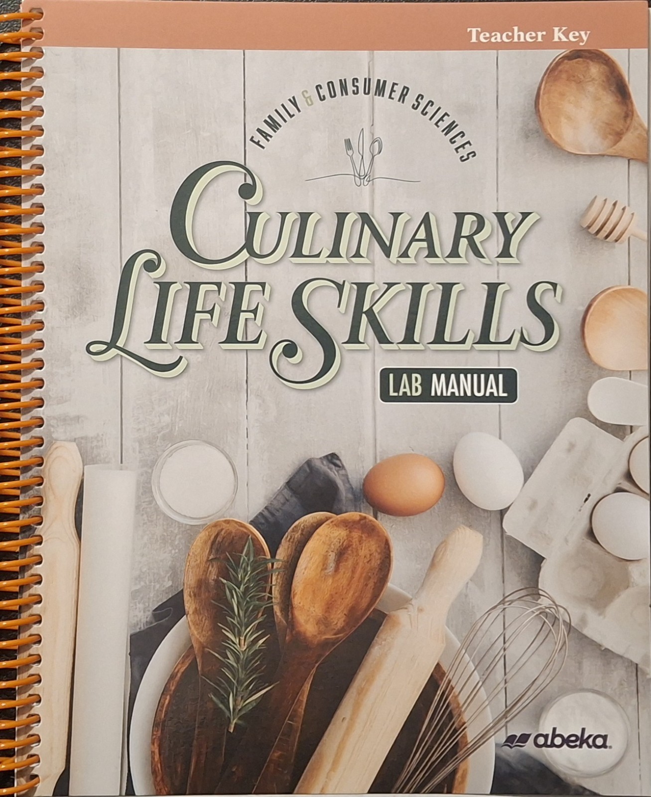 Abeka Culinary Life Skills Teacher’s Edition Lab Manual