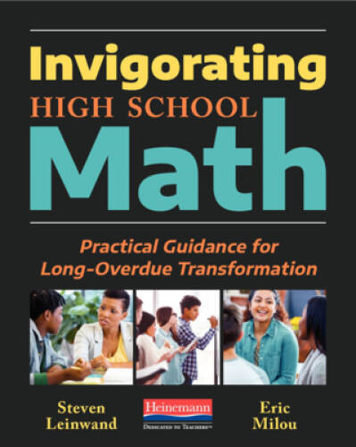 Invigorating High School Math: Practical Guidance for Long-Overdue Transf – GOOD