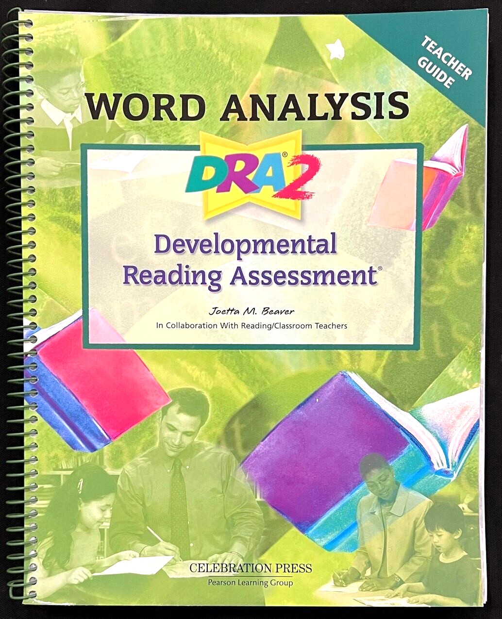 DRA2 – WORD ANALYSIS (Develop. Reading Assessment) TEACHER’ GUIDE ONLY (2005)