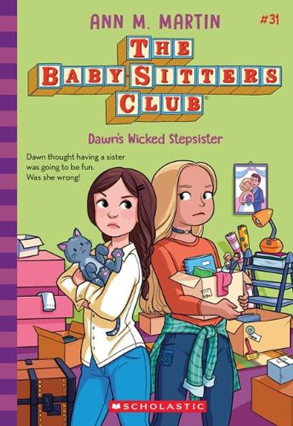 Dawn’s Wicked Stepsister (the Baby-Sitters Club #31): Volume 31 by Ann M. Martin
