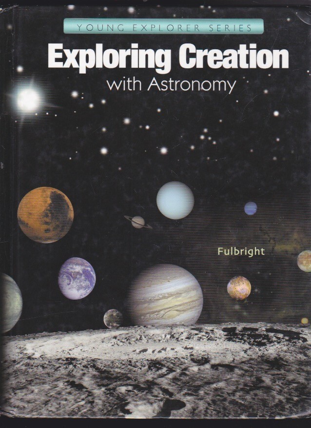 Exploring Creation With ASTRONOMY (Young Explorer Series) APOLOGIA 2012 LN