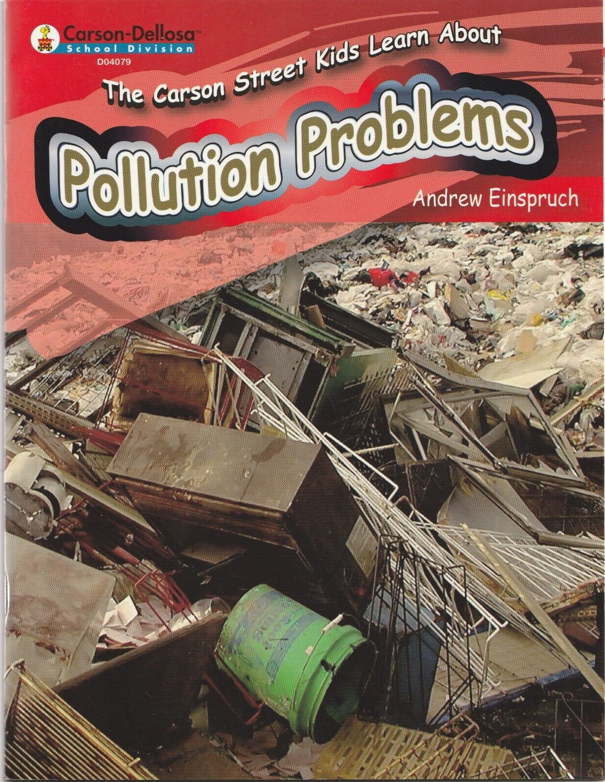 Pollution Problems (The Carson Street Kids Learn About) Paperback
