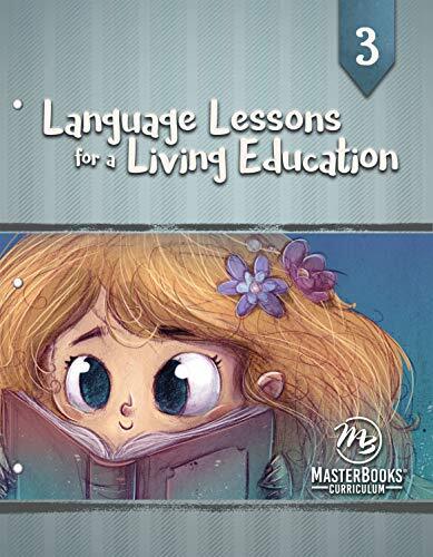 Language Lessons for a Living Education: Grade 3 [Master Books]
