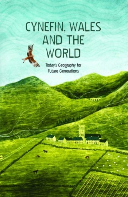 Cynefin, Wales and the World – Today’s Geography for Future Generations